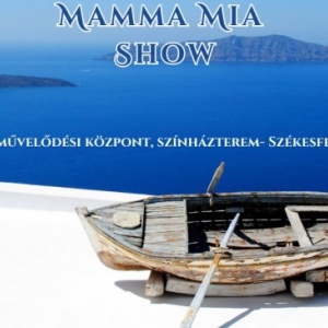 Mamma Mia Show a Köfémben - Jegyek itt!